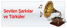 Sevilen Şarkılar ve Türküler Sevilen Şarkılar ve Türküler
